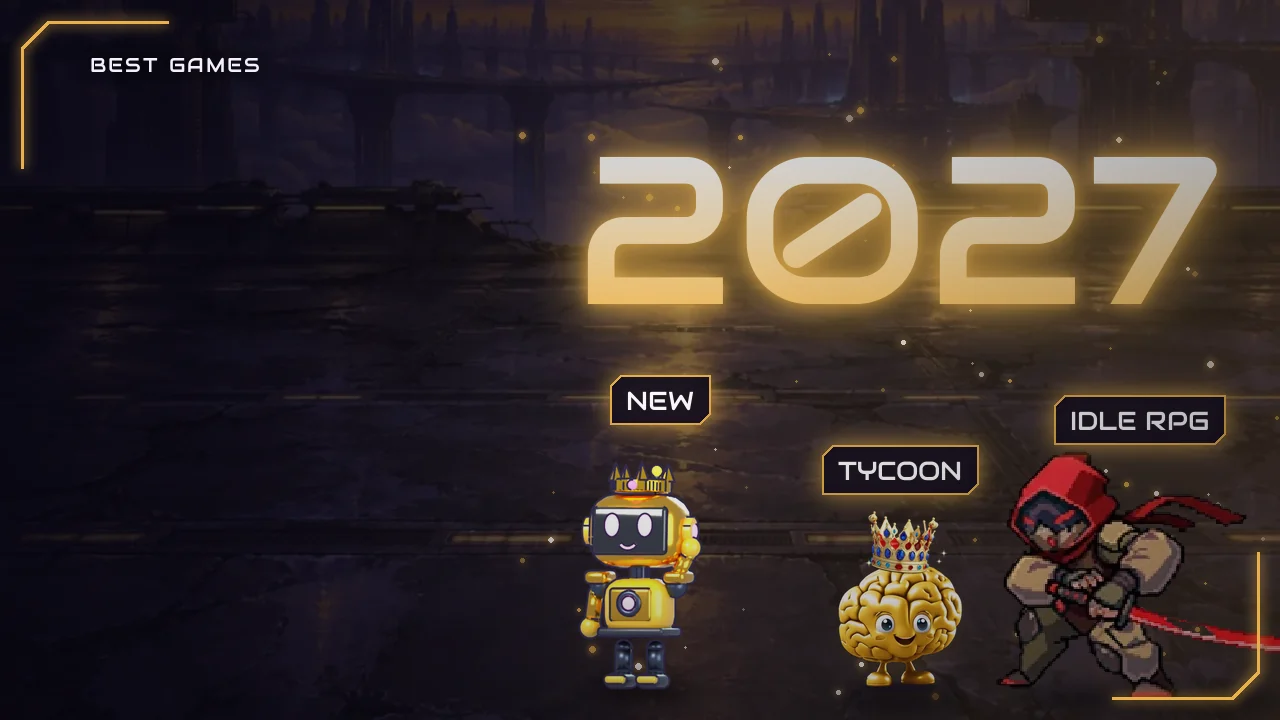 The Best Idle Games for 2027: Early Picks and the Newest Releases