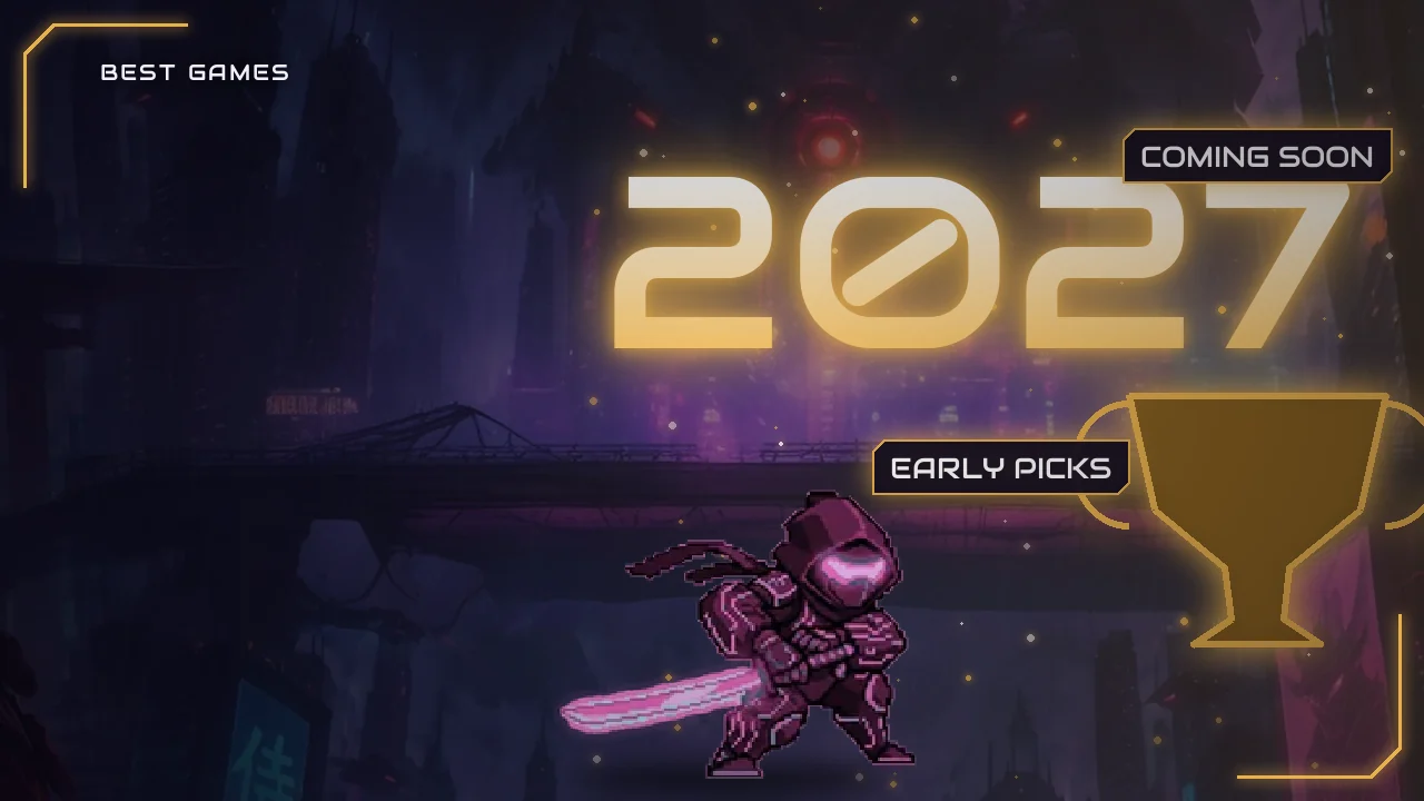 The Best Mobile Games for 2027: Early Picks and Games to Watch