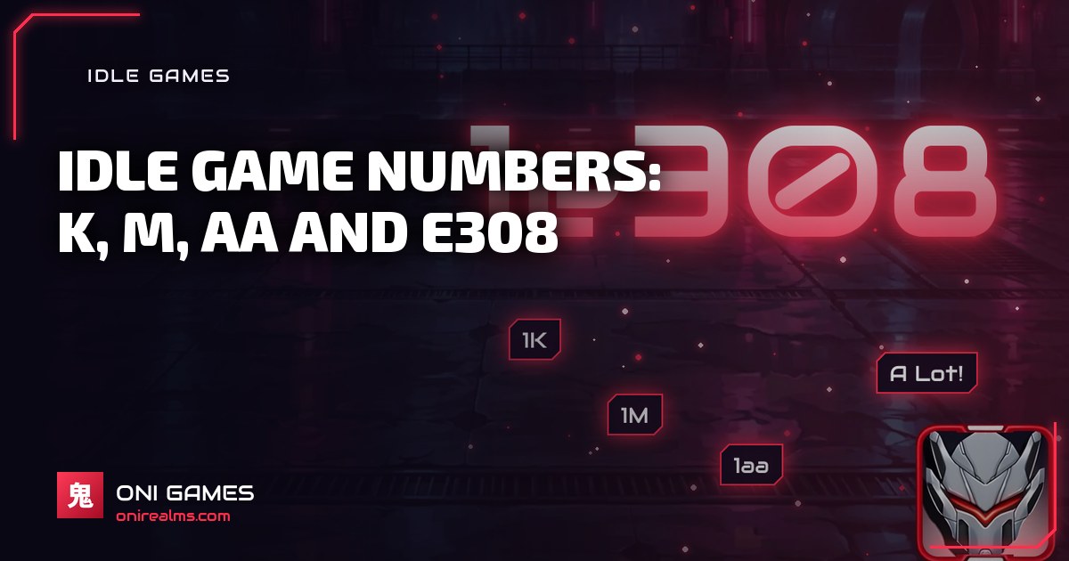 Idle Game Numbers Explained: K, M, B, aa, e308 and Beyond